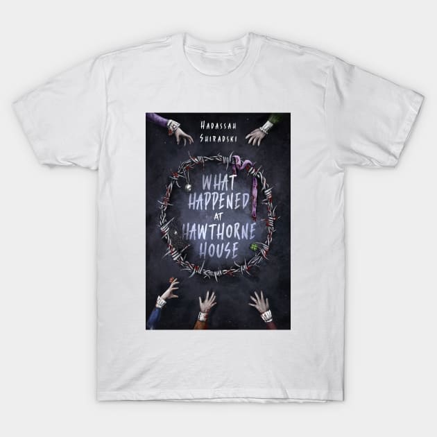 What Happened at Hawthorne House T-Shirt by Brigids Gate Press